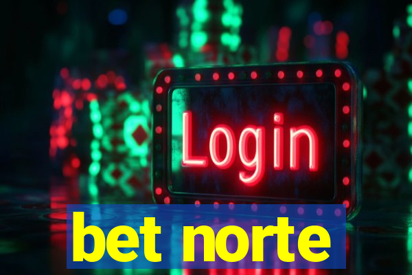 bet norte