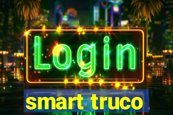 smart truco