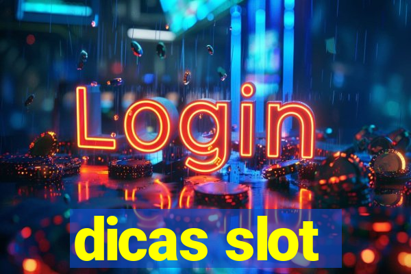 dicas slot