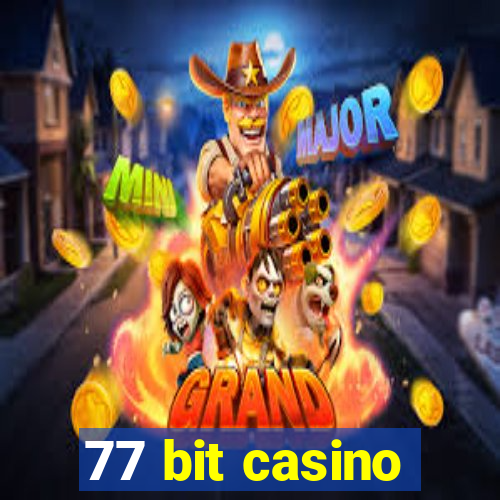 77 bit casino