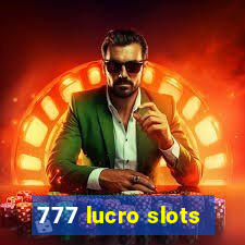 777 lucro slots