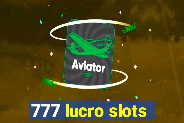 777 lucro slots