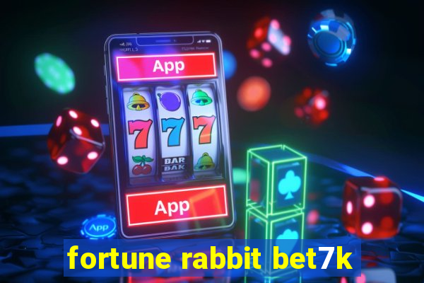 fortune rabbit bet7k