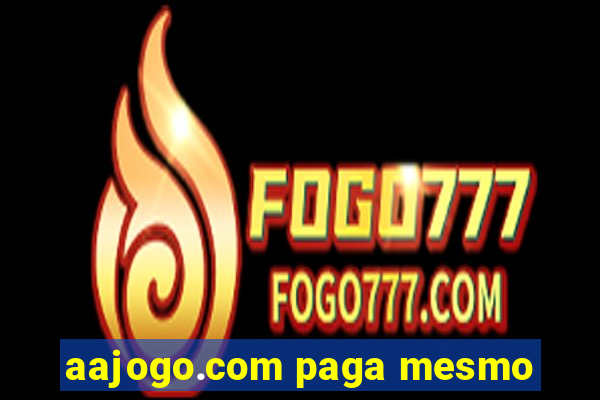 aajogo.com paga mesmo