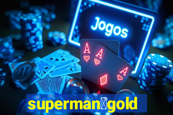 superman：gold