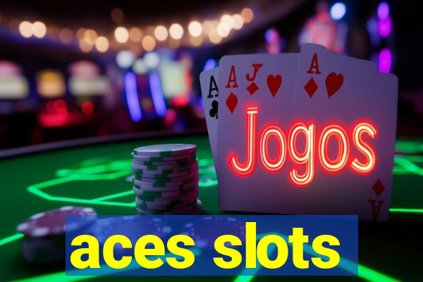 aces slots