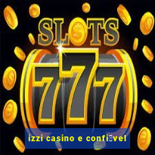 izzi casino e confi谩vel