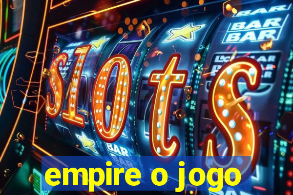 empire o jogo