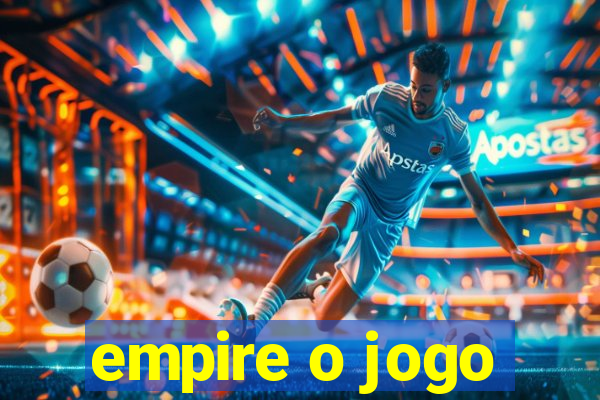 empire o jogo