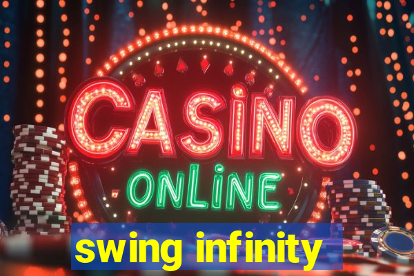 swing infinity