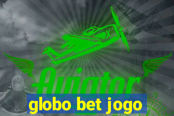 globo bet jogo