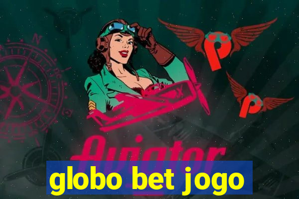 globo bet jogo