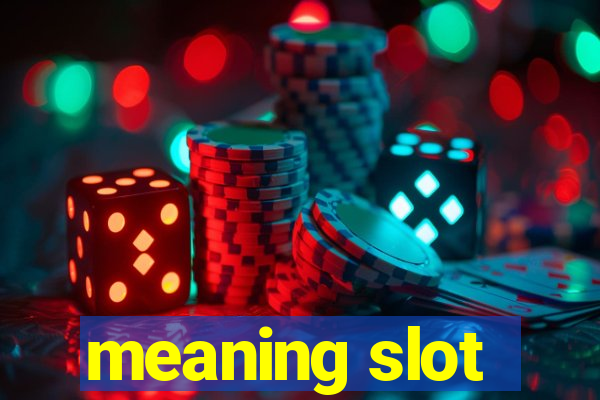 meaning slot