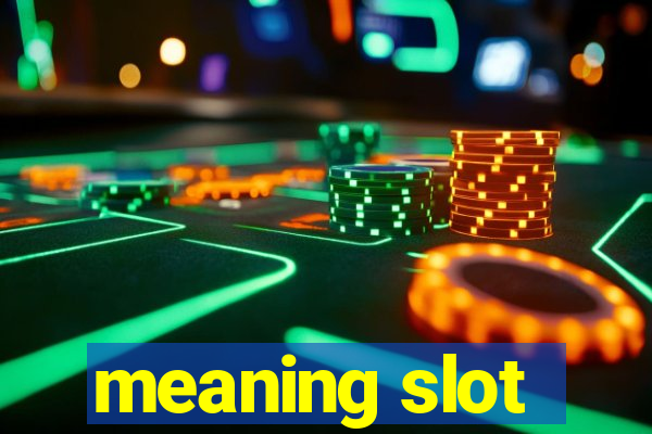 meaning slot