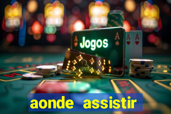 aonde assistir jogos psg