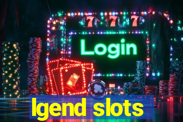 lgend slots