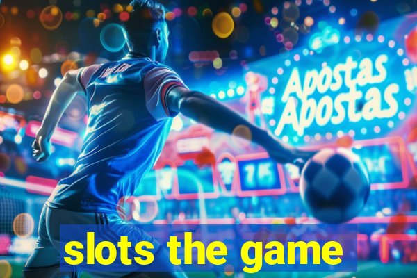 slots the game