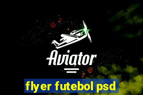 flyer futebol psd