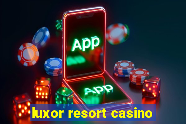 luxor resort casino