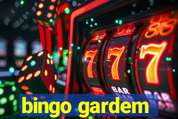 bingo gardem