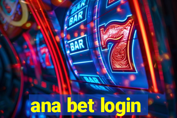 ana bet login