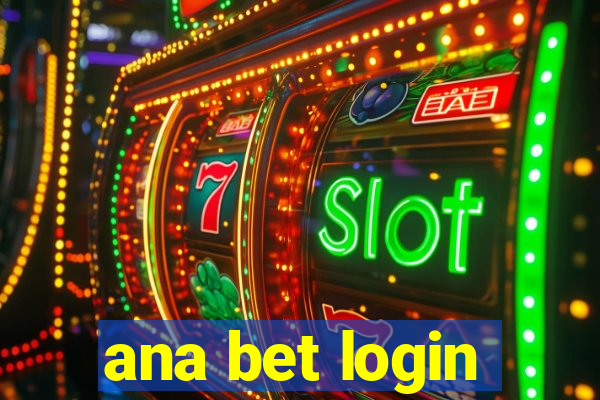 ana bet login