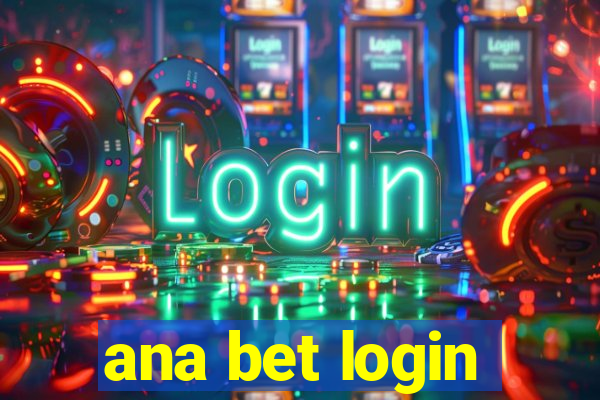 ana bet login