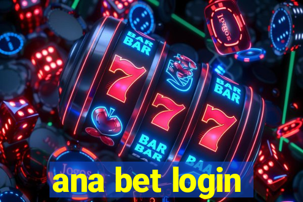 ana bet login