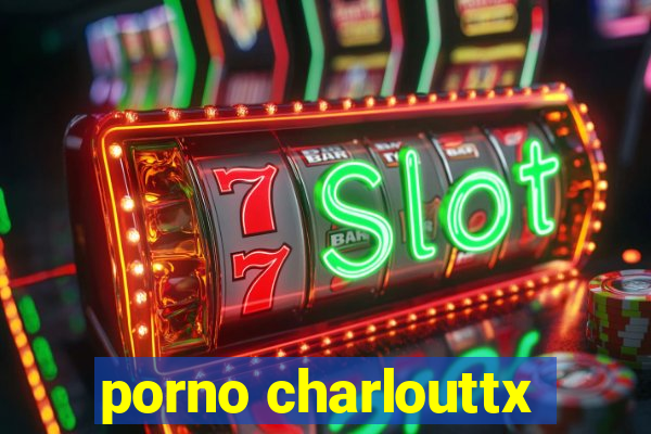 porno charlouttx