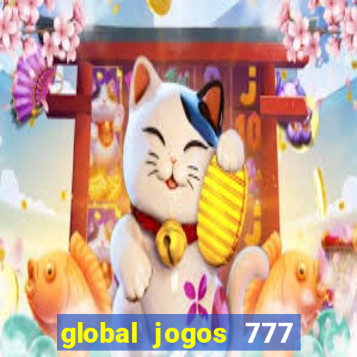 global jogos 777 é confiável