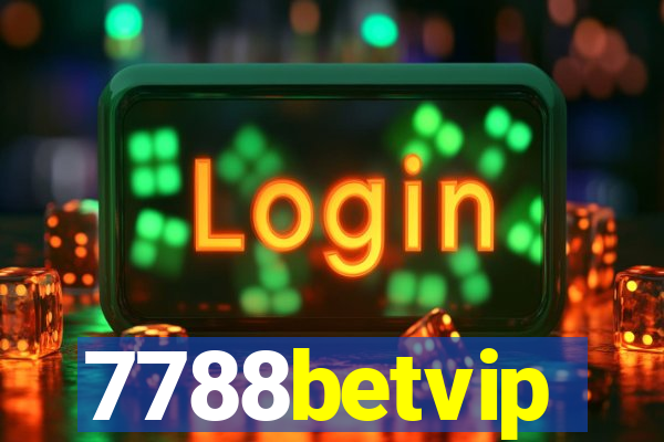 7788betvip