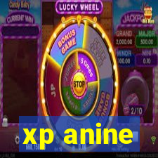 xp anine