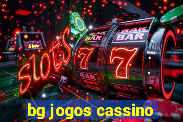 bg jogos cassino