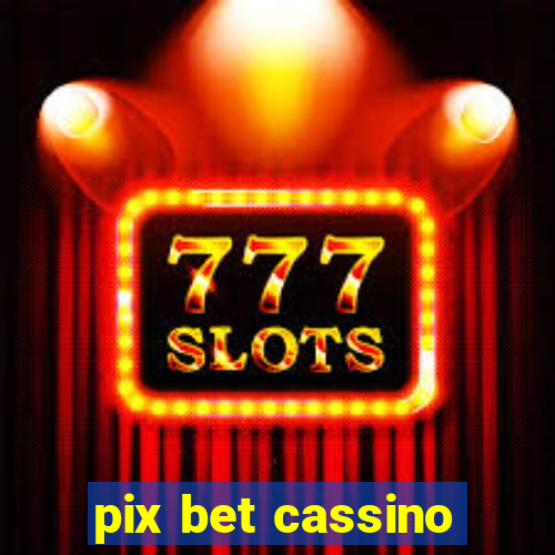 pix bet cassino