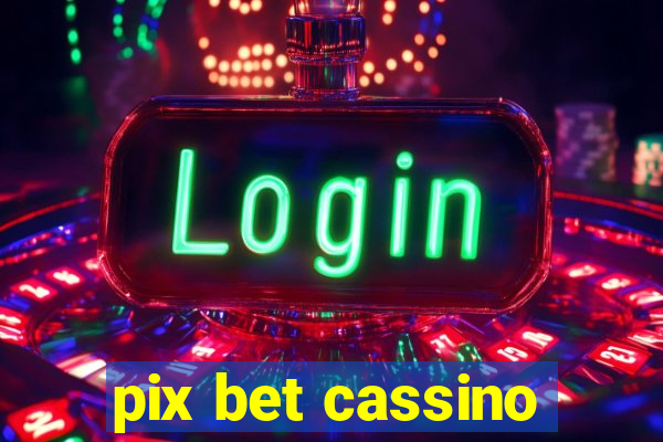 pix bet cassino