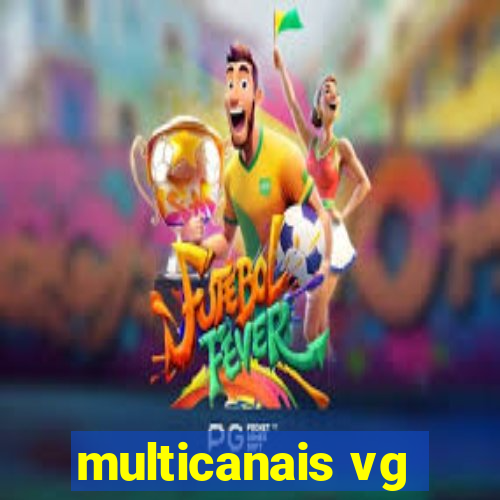 multicanais vg