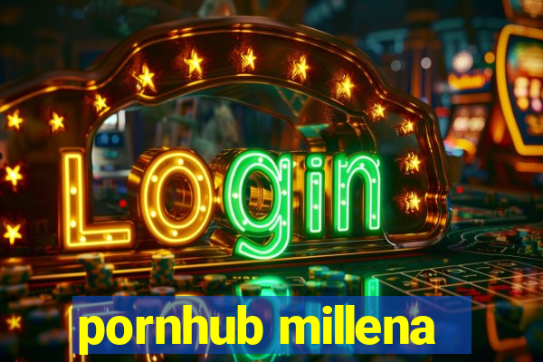 pornhub millena