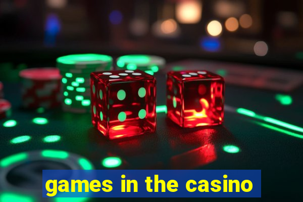 games in the casino