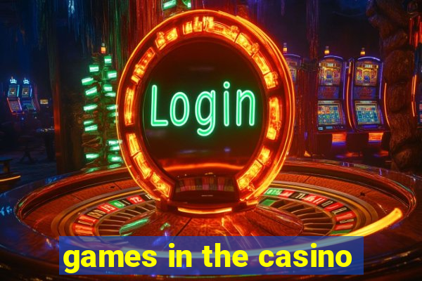 games in the casino