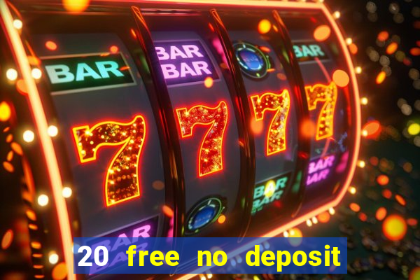 20 free no deposit casino uk 2018