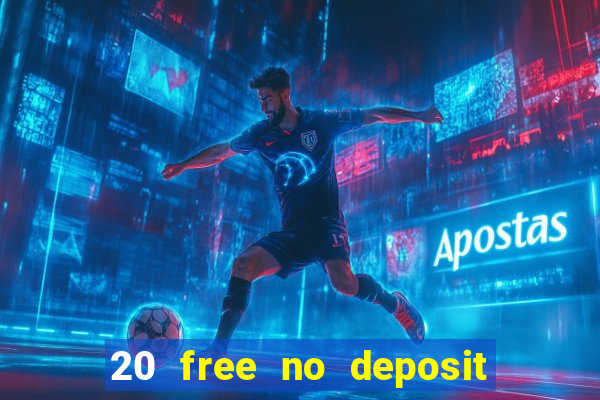 20 free no deposit casino uk 2018