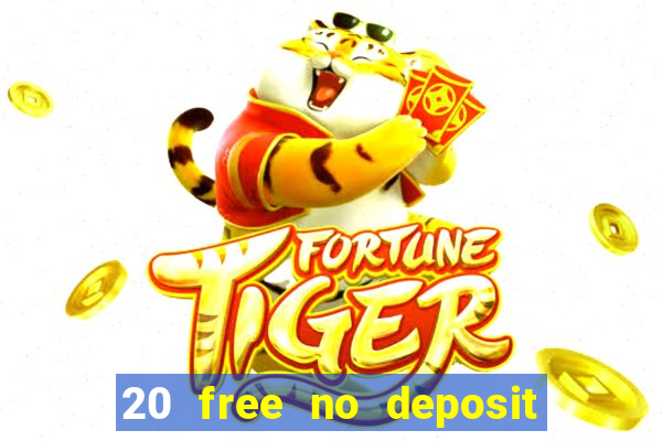 20 free no deposit casino uk 2018