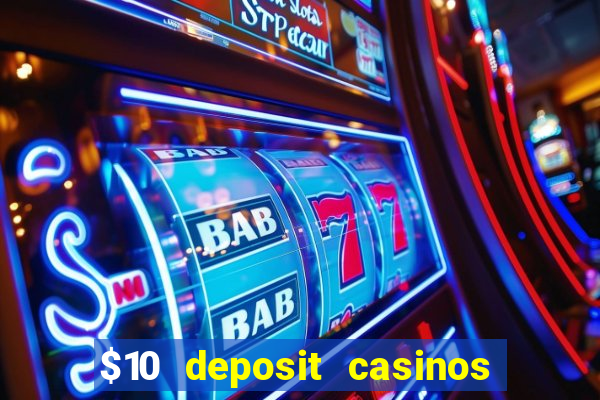 $10 deposit casinos canada update