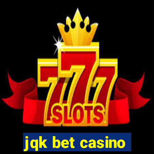 jqk bet casino