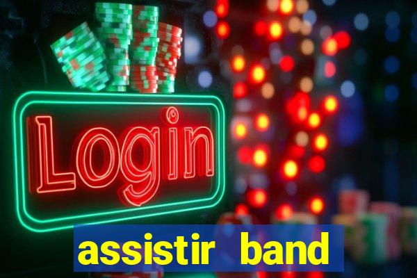 assistir band sports ao vivo gratis