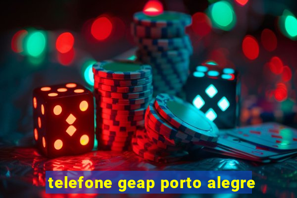 telefone geap porto alegre