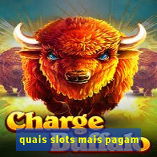 quais slots mais pagam