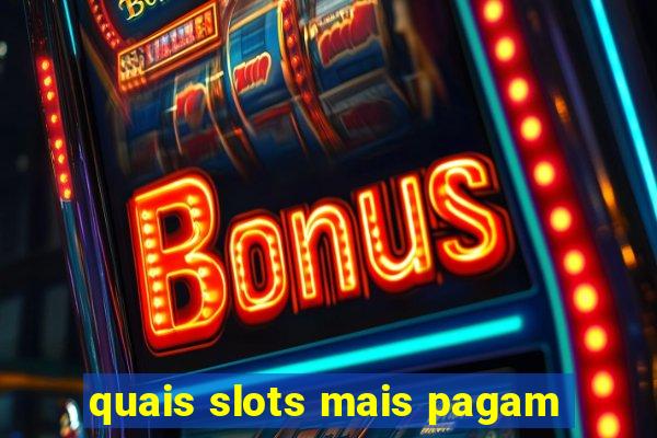 quais slots mais pagam