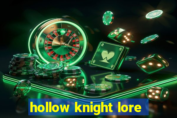 hollow knight lore