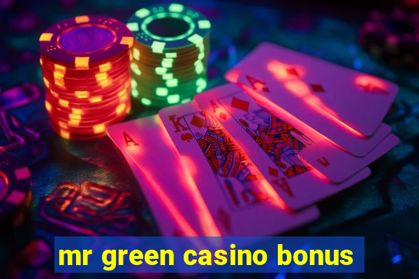 mr green casino bonus